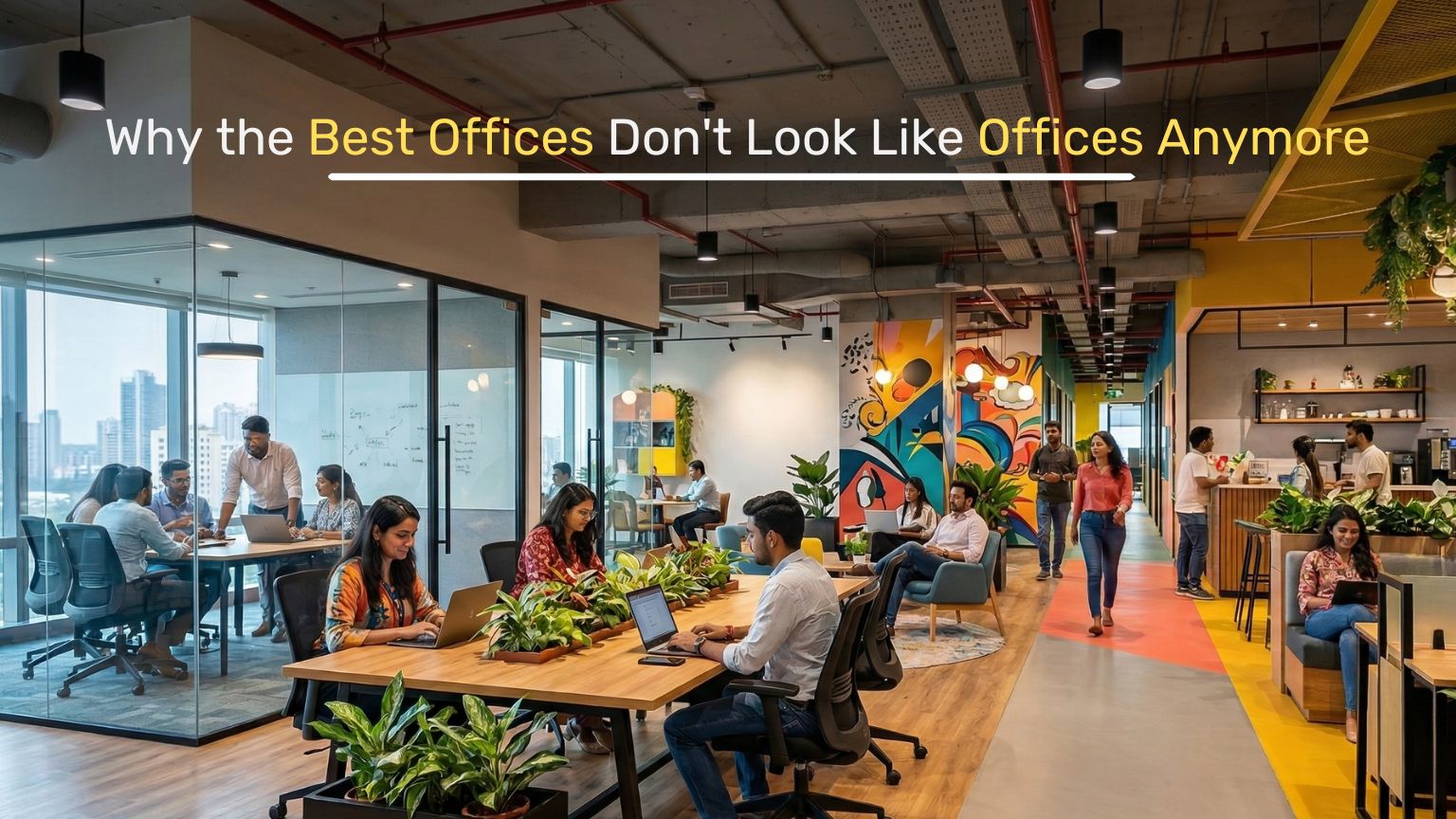 Why the Best Offices Don't Look Like Offices Anymore